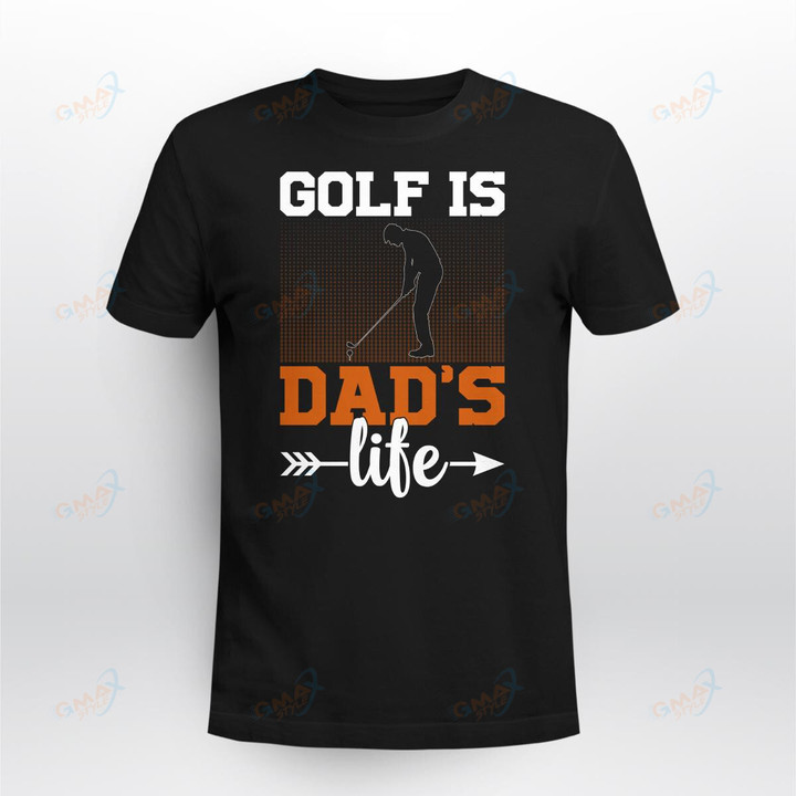 Golf Is Dad_s Life