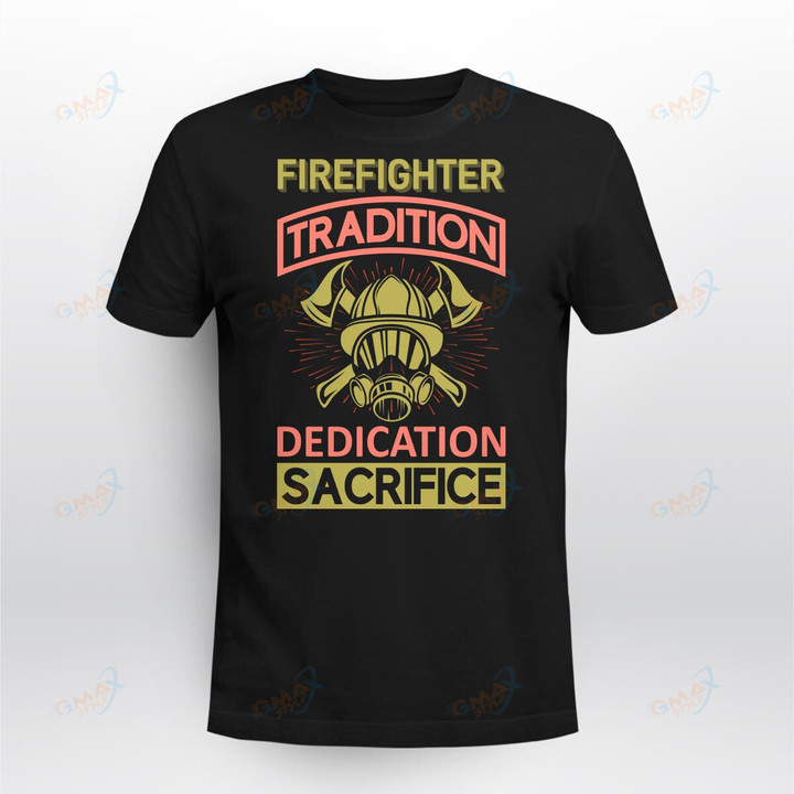 FIREFIGHTER TRADITION DEDICATION SACRIFICE.