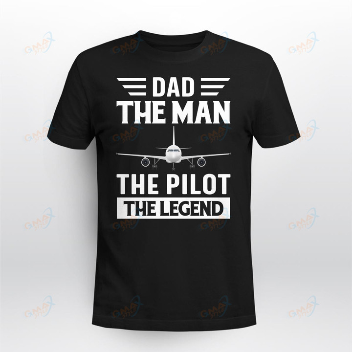 Dad The Man The Pilot The Legend