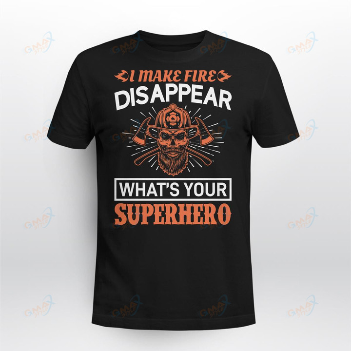 I MAKE FIRE DISAPPEAR WHAT'S YOUR SPERHERO