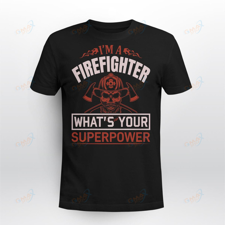 I'M A FIREFIGHTER WHAT'S YOUR SUPERPOWER (2)