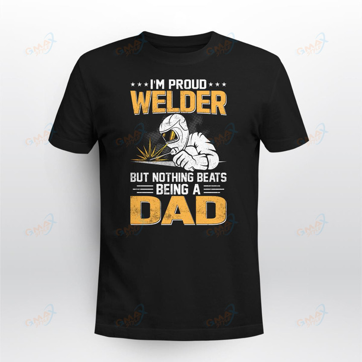 I'M PROUD WELDER BUT NOTHING BEATS BEING A DAD