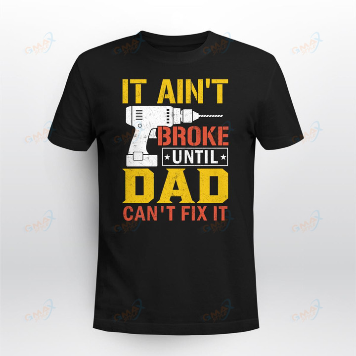 It Ain_t Broke Until Dad Can_t Fix It