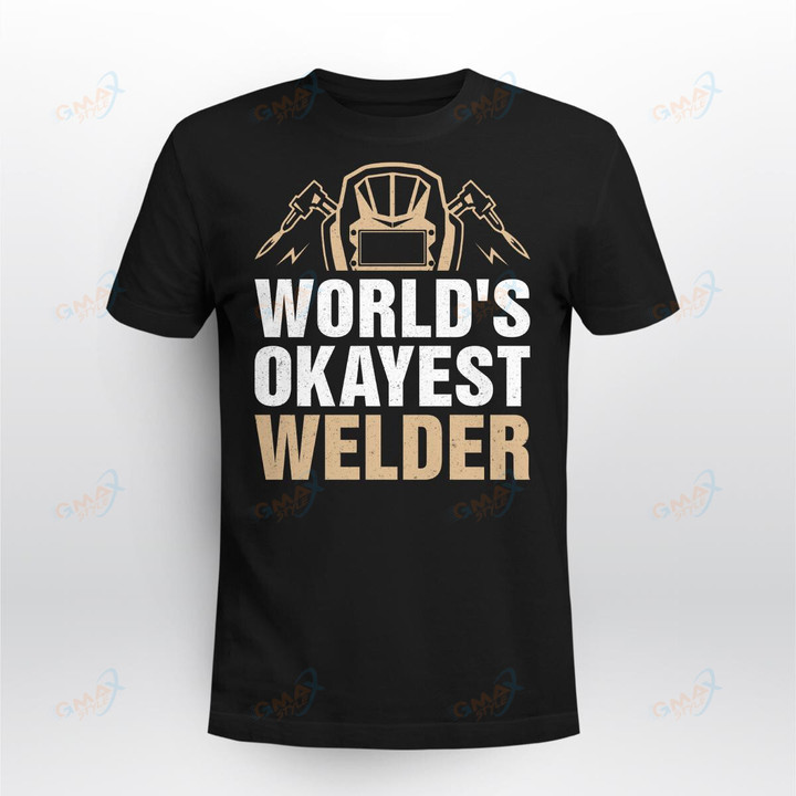 WORLD'S OKAYEST WELDER