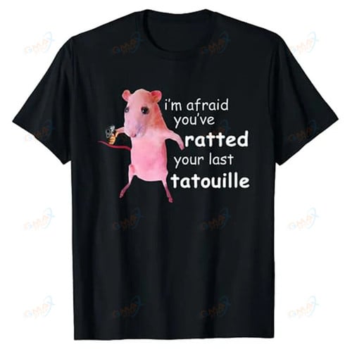 Funny Pink Rat I'm Afraid You've Ratted Your Last T-Shirt