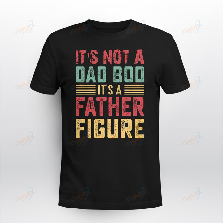 It_s Not A Dad Bod It_s A Father Figure