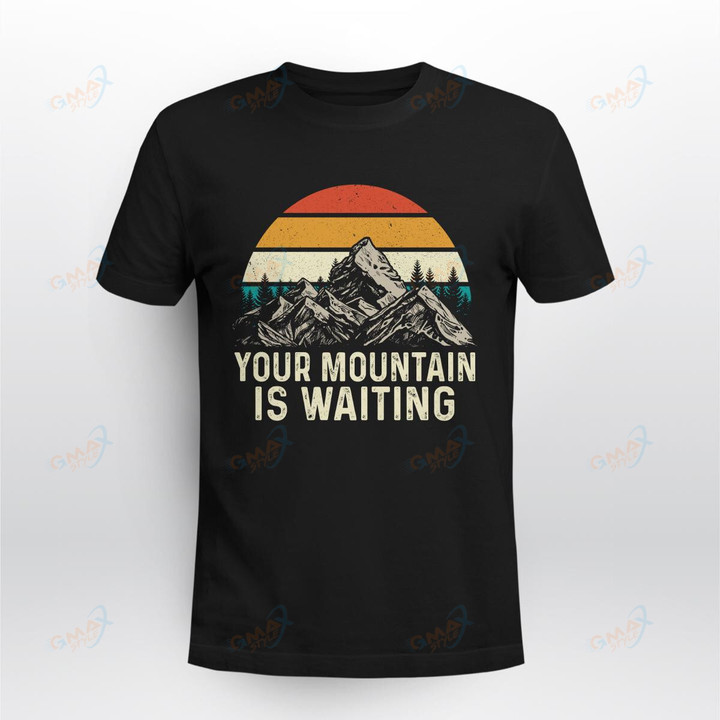 YOUR MOUNTAIN IS WAITING