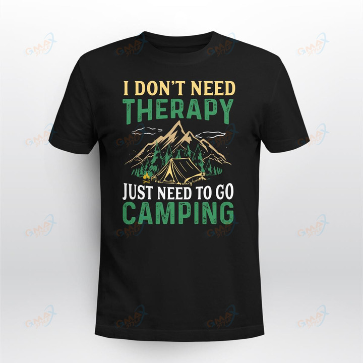 I DON'T NEED THERAPY JUST NEED TO GO CAMPING