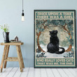 Cat Poster - Once Upon A Time There Was A Girl Who Really Loved Cats, Black Cat Wall Art