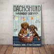 Dachshund Dog Metal Tin Signs Laundry Service Funny Poster