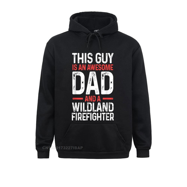 Wildland Firefighter Awesome Dad Firefighting Fireman Hoodie