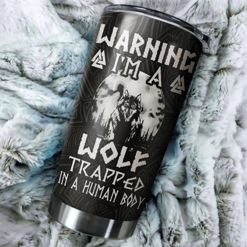 Waring I'm A Wolf Trapped In A Human Body Viking All Over Print Customized Steel Tumbler -