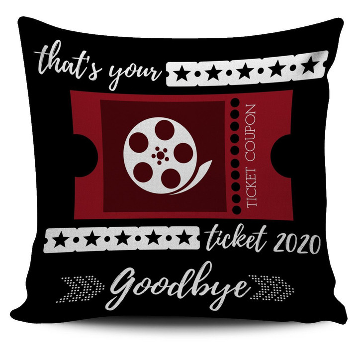 Goodbye 2020 Ticket Black Pillow Cover - Amaze Style™-