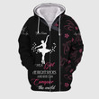 Give a Girl The Right Shoes Ballet Dancer Personalized Name 3D Zipper Hoodie [Non-Workwear]
