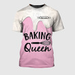 Baking Queen She Works Willingly With Her Hands Personalized Name 3D Tshirt [Non Workwear]