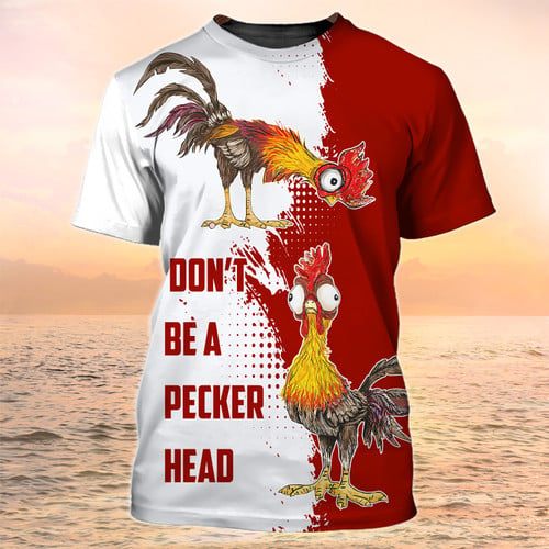 Cartoon Rooster Tshirt Don't Be A Pecker Head