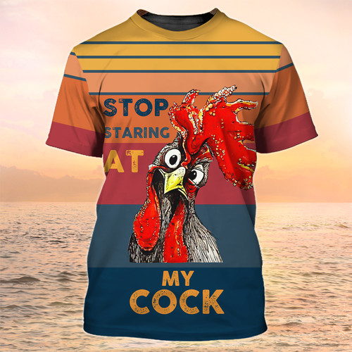Funny Chicken Shirts Rooster Tshirt Stop Staring At My Cock