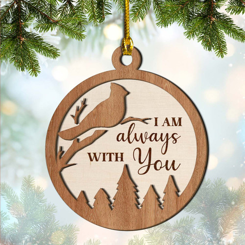 Cardinal Ornament, I'm Always With You Ornament, Christmas Ornament