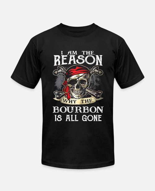 I'm the Reason the Bourbon is Always Gone Personalized Shirt 2d