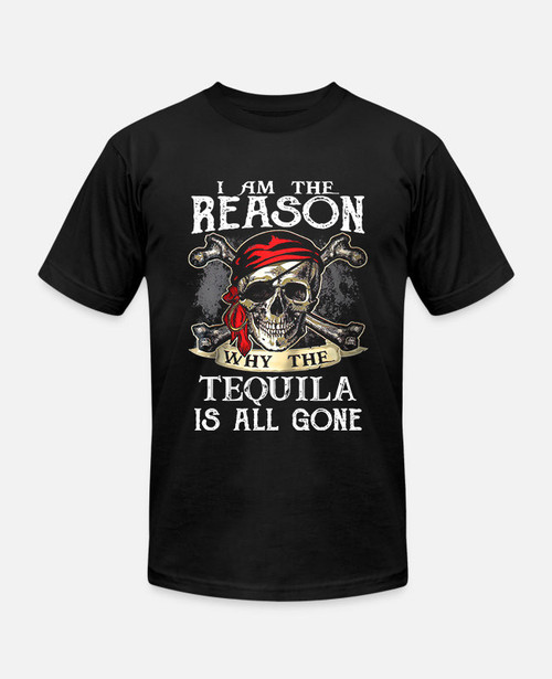I'm the Reason Why the Tequila is All Gone Personalized Shirt 2d