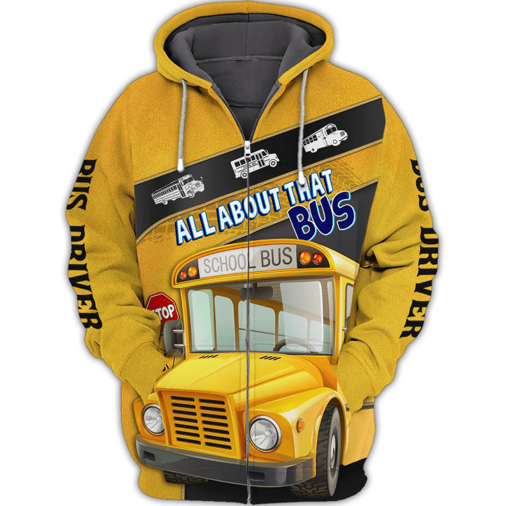 School Bus Driver All Over Printed 3D Shirt All About That Bus Best Gifts Hoodie Tshirt