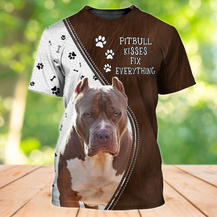 Pitbull Kisses Fix Everything 10 3d Shirts