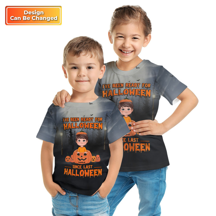 I Have Been Ready For Halloween Personalized Kid T-Shirt