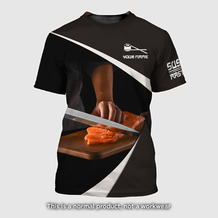 I'm Sushi Chef Just Like A Nomal Chef Except Much Cooler Personalized Name 3D Tshirt [Non Workwear]