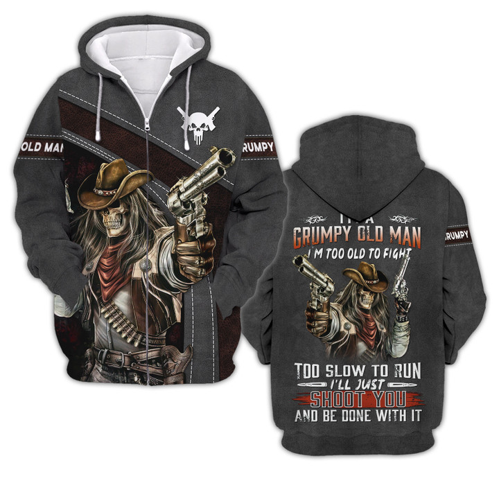 Grumpy Old Man Shoot You And Be Done With It Fashion 3D Print Zipper Hoodie Gift For Dad/ Husband