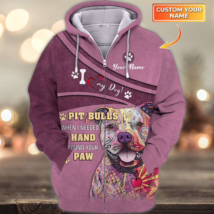 3D Print Personalized Name Pitbull When I Needed A Hand I Found Your Paw Zip Puppy Shirt Apparel For Dog Lovers