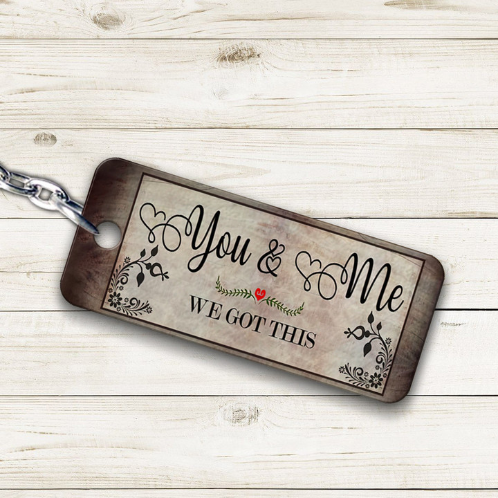 Father's Day Is Comming - Gift For Husband - You And Me We Got This - 3D Keychain 2539