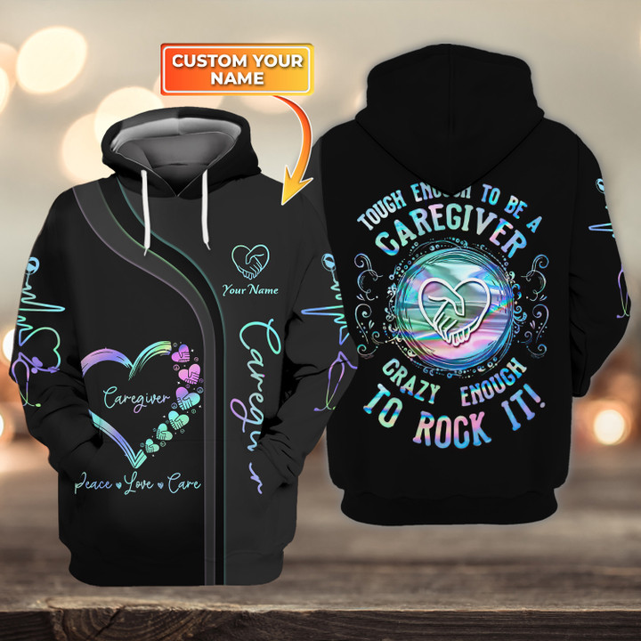 Personalized Name Tough Enough to be A Caregiver Crazy Enough, 3D Hoodie