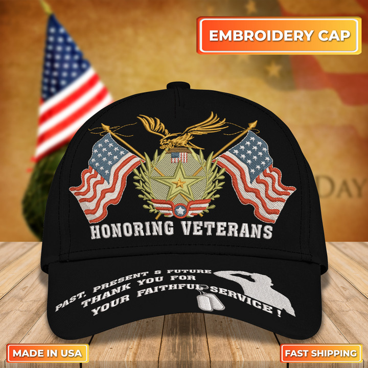 Embroidery Cap - Honoring Veteran - Past, Present & Future - Thank You For Your Faithful Services
