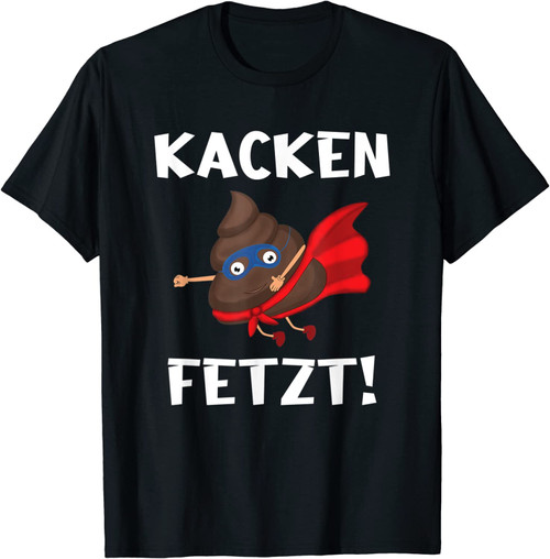 I Love Kacken Kackhaufen Lustig Furzen Pupsen Kacken Fetzt T-Shirt