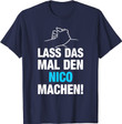 Herren Lass Das Mal Den Nico Machen! Vornamen Spruch Geschenk T-Shirt