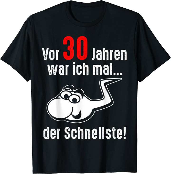 30. Geburtstag Mann Frau 30 Jahre Fun Spruch Lustig Geschenk T-Shirt