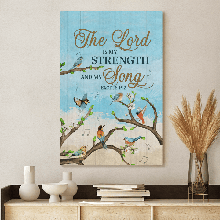 The Lord is my strength and my song - Exodus 15:2 Canvas