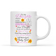 To my daughter whenever you feel overwhelmed remember whose daughter you are Coffee Mug Gifts 11oz #28