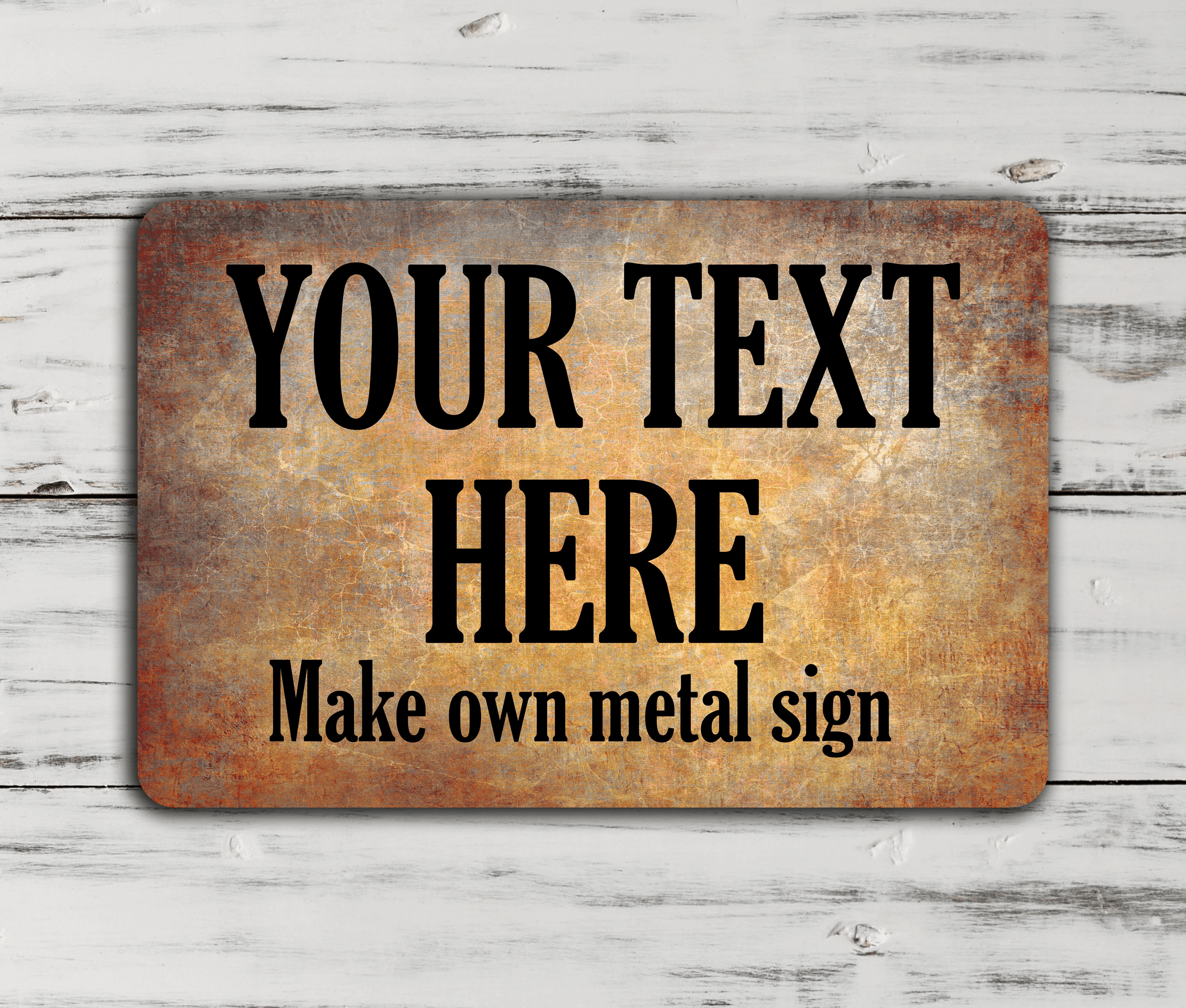 Custom Parchment Style Metal Sign Text Only