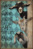 Goat Retro Metal Tin Signs Live Like Someone Left The Gate Open