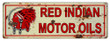 Red Indian Motor Oil Sign 8 x 24 inch Vinatage Aged Style 040 Gauge Metal Vintage Style Retro Garage Art RG6503L