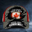 Canada These Colors Don't Run Never Have Never Will Hat Patriotic Cap Gifts For Dad
