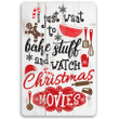 Tin I Just Want To Bake Stuff Christmas Durable Metal Sign Use Indoor Outdoor Kitchen Christmas Decor And Gift