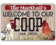 Tin Personalized Welcome To Our Coop Metal Sign Use Indoor Outdoor Chicken Farm Decor
