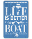 Tin Metal Sign Life Is Better On The Boat Use Indoor Outdoor Decor For Cabin And Lake House