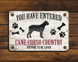 Cane Corso Country Funny Metal Sign