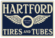 Hartford Tires And Tubes Metal Sign -  Available Aged Or New Style Vintage Style Retro Garage Art