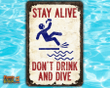 Funny Pool Sign - Dont Drink And Dive - Aluminum Pool Decor - Uv Protected
