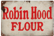 Robin Hood Flour Metal Sign Vintage Style Retro Country Advertising Art Wall Decor