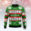 Single Ready To Jingle Ugly Christmas Sweater 3D Printed Best Gift For Xmas Adult - Ugly Christmas Sweater - Funny Xmas Sweaters